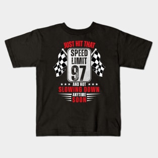 97th Birthday Speed Limit Sign 97 Years Old Racing Kids T-Shirt